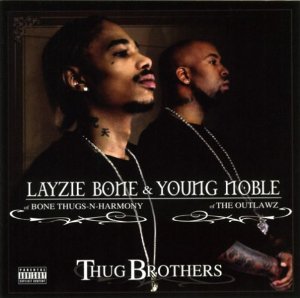 Layzie Bone & Young Noble - Thug Brothers
